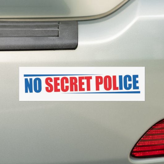 No Secret Police Bumper Sticker (Op auto)