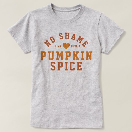 No Shame Love Pumpkin Spice T-shirt (Design voorkant)