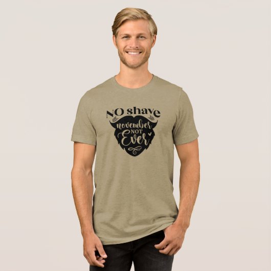 No Shave November Not Ever Tri-Blend Shirt (Voorkant volledig)