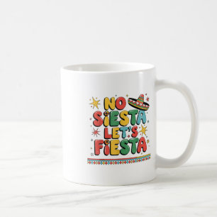 No Siesta Lets Fiesta Funny Cinco de Mayo Peuter Koffiemok
