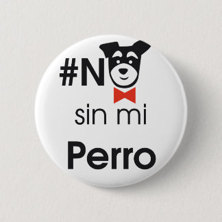 No sin mi perro ronde button 5,7 cm