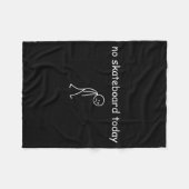 No Skateboarding Today, Sad Skater For Skateboardi Fleece Deken (Voorkant (Horizontaal))