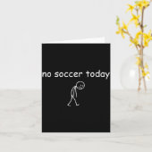 No Soccer Today, Funny Sad Player Design For Socce Kaart (Gele Bloem)