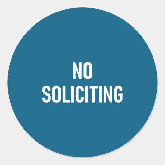 No Soliciting, Funny, Jokes, Sarcastic Ronde Sticker (Voorkant)