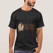 NO SOUP FOR YOU T-SHIRT (Voorkant)