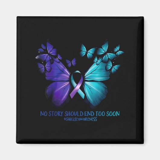 No Story Should End Too Soon Suicide Awareness But Magneet (Voorkant)