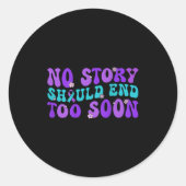 No Story Should End Too Soon Suicide Prevention Aw Ronde Sticker (Voorkant)