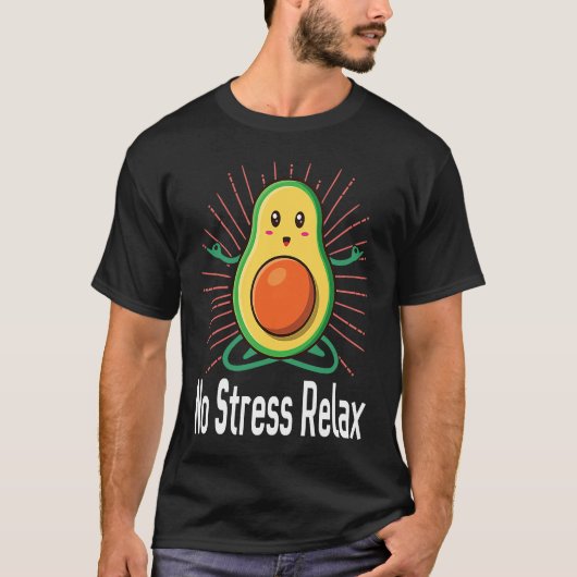 No Stress Relax Avocado guacamole Of Vegetarians Q T-shirt (Voorkant)
