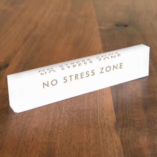 No Stress Zone Modern Minimalist Funny Naambordje (Zijkant)