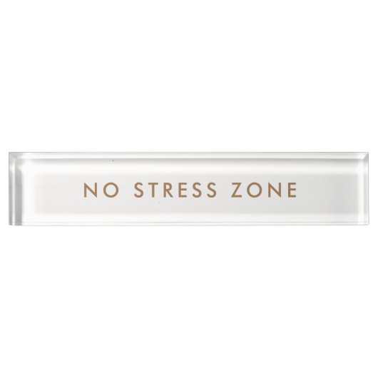 No Stress Zone Modern Minimalist Funny Naambordje (Voorkant)