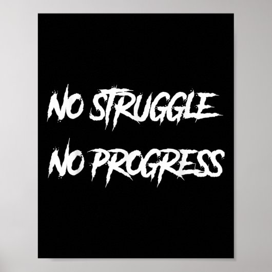 No Struggle No Progress Motivational Saying Poster (Voorkant)