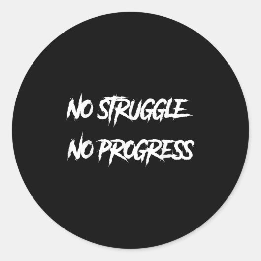 No Struggle No Progress Motivational Saying  Ronde Sticker (Voorkant)