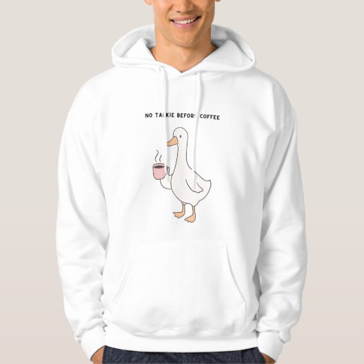 No Talkie Before Coffee – Funny Duck Coffee Lover Hoodie (Voorkant)