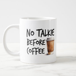 No Talkie Before Coffee funny lover gift Grote Koffiekop