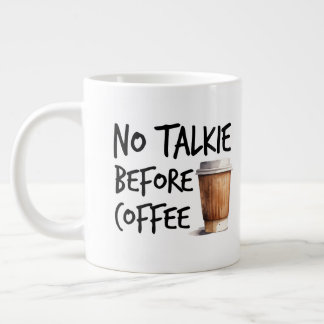 No Talkie Before Coffee funny lover gift Grote Koffiekop