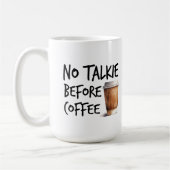 No Talkie Before Coffee funny lover gift Koffiemok (Links)