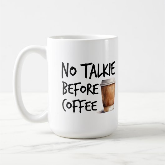 No Talkie Before Coffee funny lover gift Koffiemok (Links)