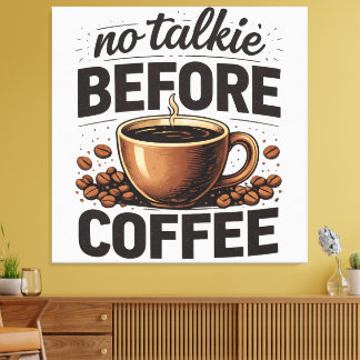 No Talkie Before Coffee – Funny Retro Coffee Lover Canvas Afdruk