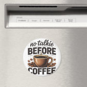 No Talkie Before Coffee – Funny Retro Coffee Lover Magneet (Insitu (Vaatwasser))