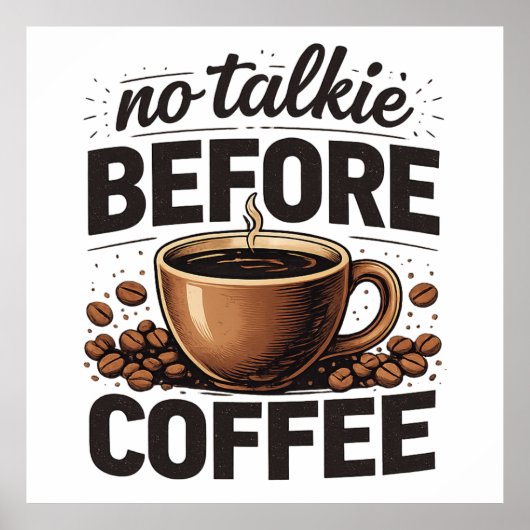 No Talkie Before Coffee – Funny Retro Coffee Lover Poster (Voorkant)