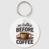 No Talkie Before Coffee – Funny Retro Coffee Lover Sleutelhanger (Voorkant)