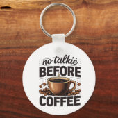 No Talkie Before Coffee – Funny Retro Coffee Lover Sleutelhanger (Voorkant)