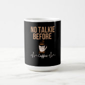 No Talkie Before Coffee Humor Coffee Lovers ART Koffiemok (Center)