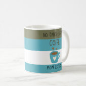 No Talkie Before Coffee - Mom Edition Mok (Voorkant rechts)