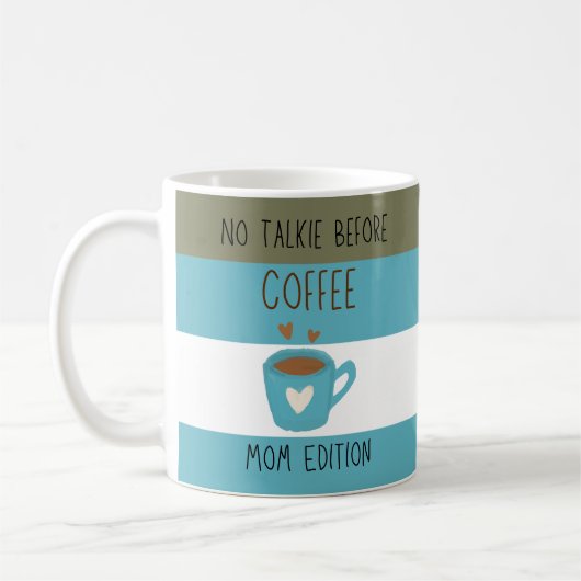 No Talkie Before Coffee - Mom Edition Mok (Links)