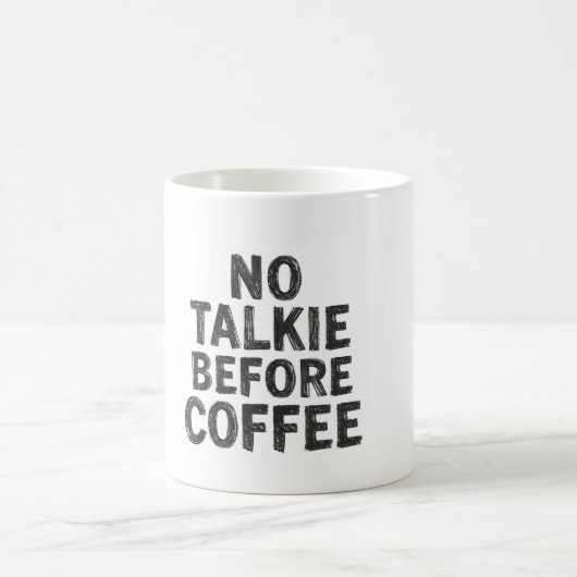 No Talkie Before Coffee Mug Koffiemok (Center)