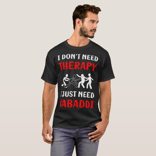No Therapy Kabaddi Kabadi T-shirt (Voorkant volledig)