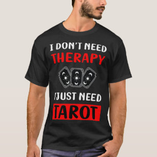 No Therapy Tarot T-shirt