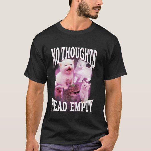 no thoughts head empty funny silly bootleg cat mem t-shirt (Voorkant)
