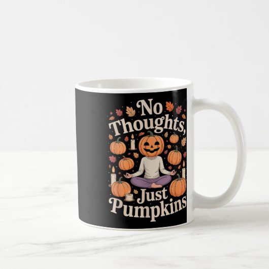 No Thoughts Just Pumpkins Fall Meditation Cozy Hal Koffiemok (Rechts)
