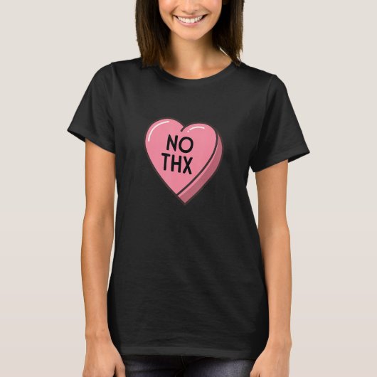 No Thx Singles Awareness Funny Anti-Valentijnsdag T-shirt (Voorkant)