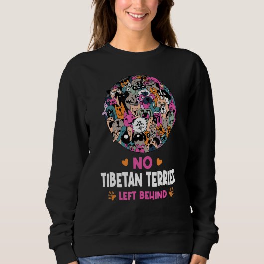 No Tibetan Terrier Left Behind Dog Lover Sayings P Trui (Voorkant)