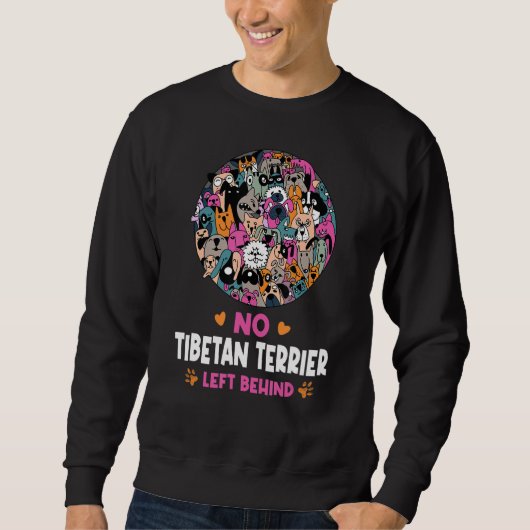 No Tibetan Terrier Left Behind Dog Lover Sayings P Trui (Voorkant)