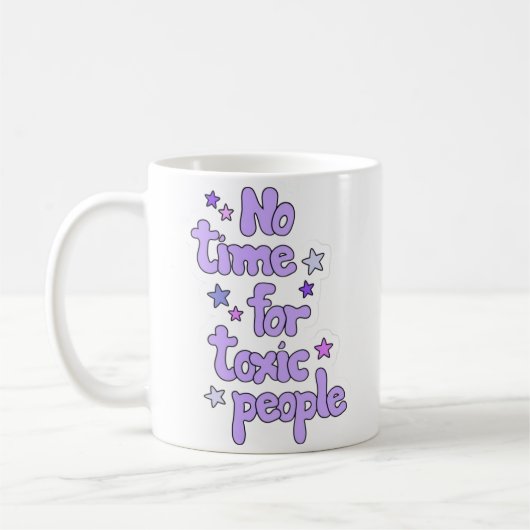 No Time for Toxic People – Motivational Ceramic  Koffiemok (Links)