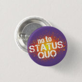 No to status quo ronde button 3,2 cm (Voorkant /achterkant)