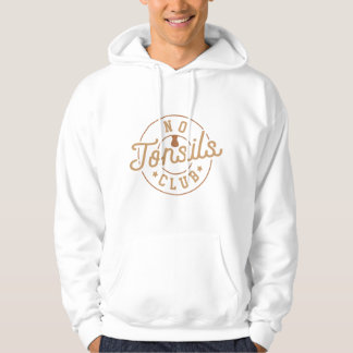 No Tonsils Club Tonsillitis Out Humor Children Gag Hoodie
