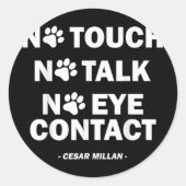 No Touch No Talk No Eye Contact _1 Ronde Sticker (Voorkant)