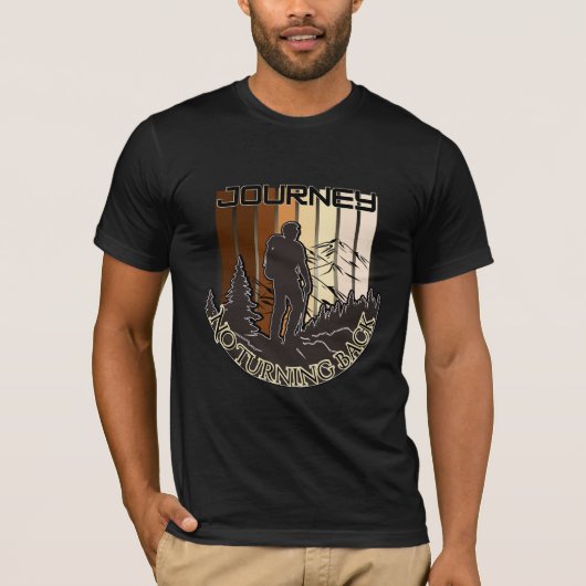 No Turning Back Journey Hiking T-Shirt | Adventure (Voorkant)