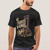 No Tyrants No Kings T-shirt (Voorkant)