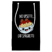 No Upsetti Eat Spaghetti Grappig Voedsel Pun Dark  Klein Cadeauzakje (Voorkant)