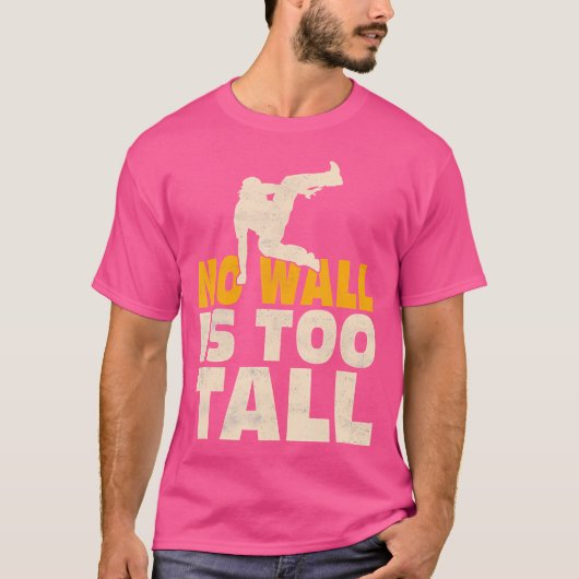 No Wall Is Too Tall Traceur Parkour T-shirt (Voorkant)