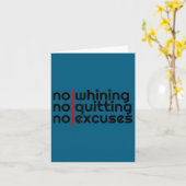 No Whining, No Quitting No Excuses Shirt  Kaart (Gele Bloem)