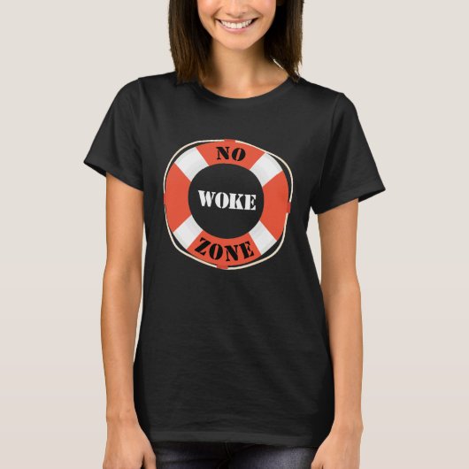 No Woke Zone Anti Democrat Liberal Leftist Republ T-shirt (Voorkant)