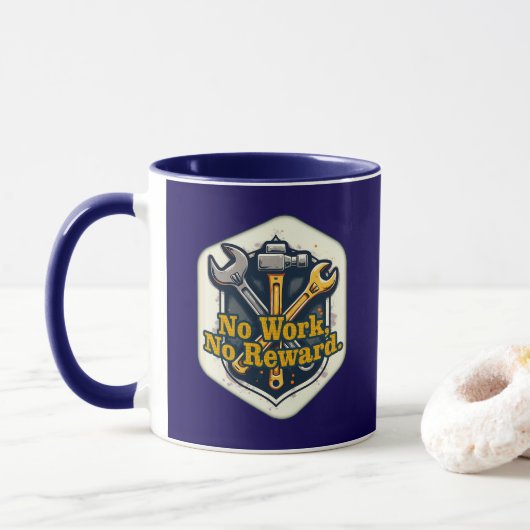 No Work No Reward Worker Motivation Shirt Mok (Met donut)