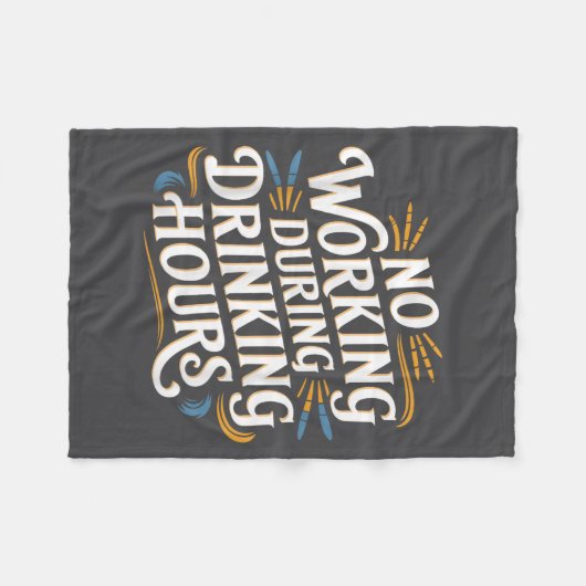 No Working During Drinking Hours Funny Drinking Qu Fleece Deken (Voorkant (Horizontaal))