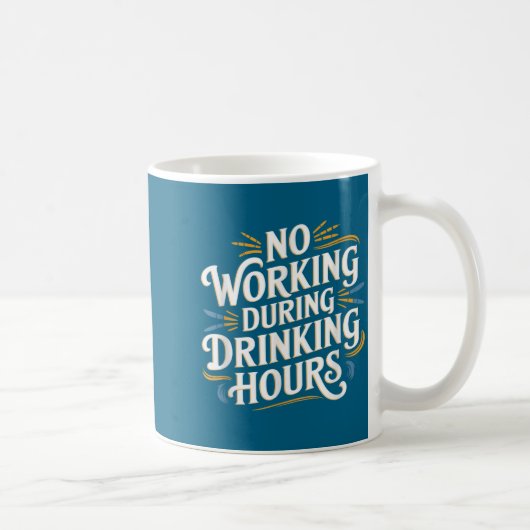 No Working During Drinking Hours Funny Drinking Qu Koffiemok (Rechts)